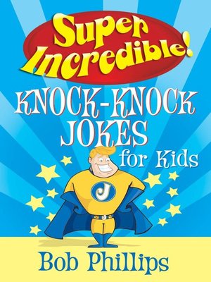 cover image of Super Incredible Knock-Knock Jokes for Kids